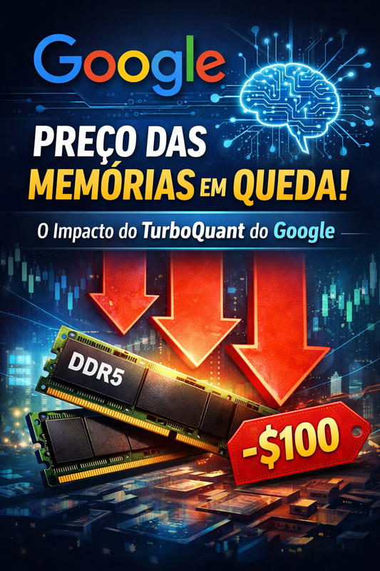 Google derruba preços de memória? Entenda como o TurboQuant pode baratear seu PC